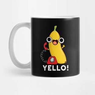 Yello Funny Fruit Yellow Banana Pun Mug